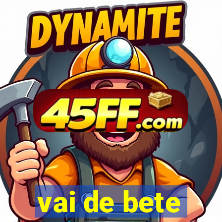 vai de bete